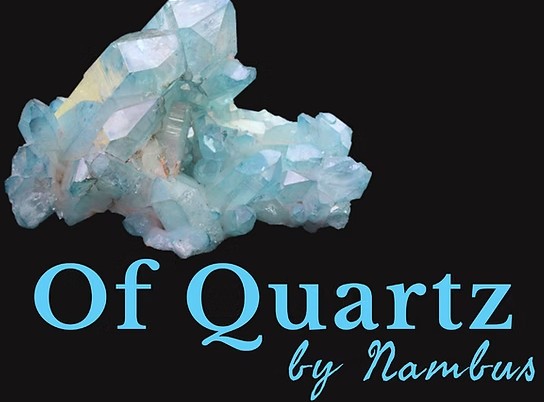 Of Quartz by Nambus