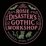 Rosie Disaster's Gothic Workshop